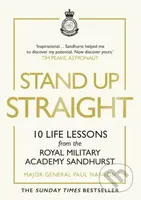 Stand Up Straight (10 Life Lessons from the Royal Military Academy Sandhurst) - kniha z kategorie Byznys a management