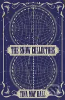 The Snow Collectors - Hall Tina May - kniha z kategorie Beletrie