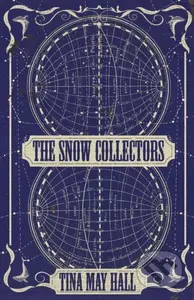 The Snow Collectors - Hall Tina May - kniha z kategorie Beletrie