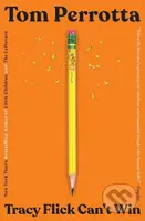 Tracy Flick Can't Win (A Novel) - Tom Perrotta - kniha z kategorie Společenská beletrie