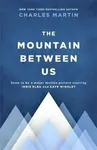 The Mountain Between Us - Charles Martin