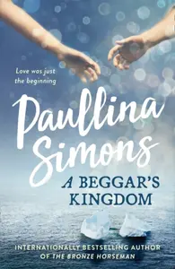 A Beggarâ€™s Kingdom - Paullina Simonsová