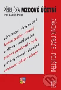 Příručka mzdové účetní pro rok 2026 (Zákoník práce, zdravotní pojištění, sociální pojištění) - kniha z kategorie Mzdové účetnictví