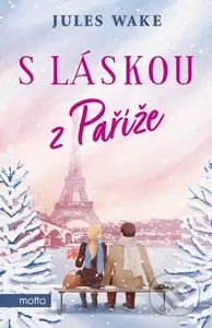 S láskou z Paříže - Jules Wake, Kateřina Čermák Brabcová (ilustrátor) - kniha z kategorie Romantická