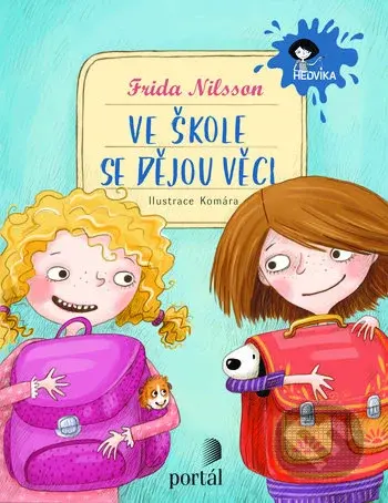 Ve škole se dějou věci! - Frida Nilsson, Ilona Komárková (ilustrátor) - kniha z kategorie Pohádky