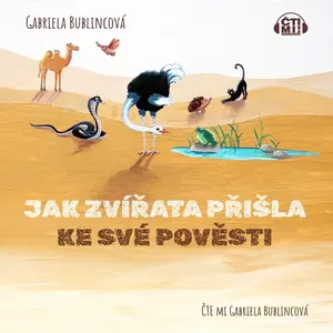 Jak zvířata přišla ke své pověsti - Gabriela Bublincová - audiokniha