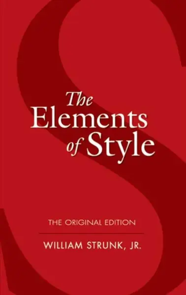 The Elements of Style - William, Jr. Strunk