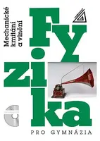 Fyzika pro gymnázia – Mechanické kmitání a vlnění (kniha + CD) - Oldřich Lepil