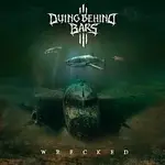 Dying Behind Bars – Wrecked
