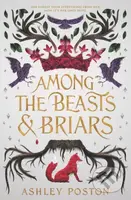 Among the Beasts & Briars - Ashley Poston