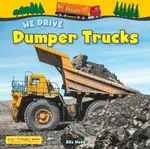We Drive Dumper Trucks - Alix Wood