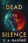 Dead Silence - S.A. Barnes