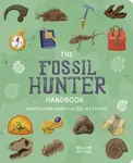 The Fossil Hunter Handbook - William Potter