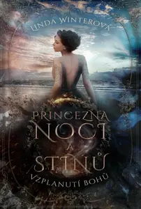 Princezna noci a Stínů - Vzplanutí bohů (poškozená) - Linda Winterová