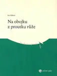 Na obojku z proutku růže (poškozená) - Eva Válková