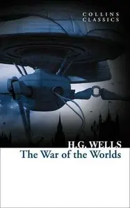 The War of the Worlds - Herbert George Wells