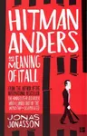 Hitman Anders and the Meaning of It All - Jonas Jonasson