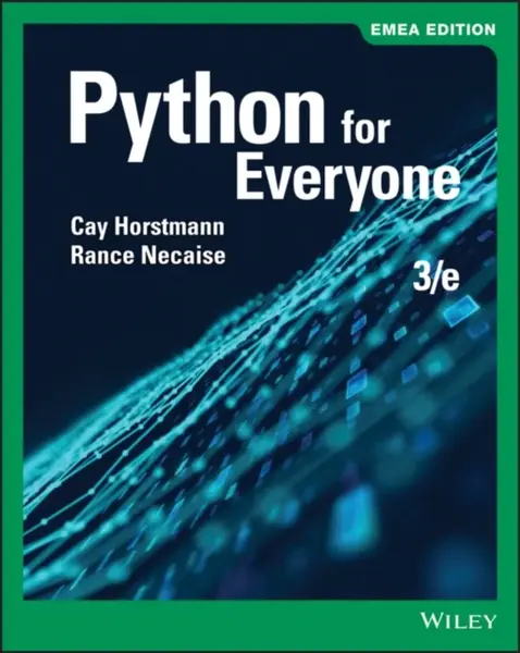 Python for Everyone, EMEA Edition - Cay S.  Horstmann, Rance D.  Necaise
