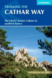 Trekking the Cathar Way - Luke Smith, Nell Sleet
