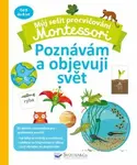 Můj sešit procvičování Montessori Poznávám a objevuji svět  Coline Creton - Coline Creton, Rémy Léglise