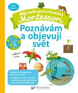 Můj sešit procvičování Montessori Poznávám a objevuji svět  Coline Creton - Coline Creton, Rémy Léglise