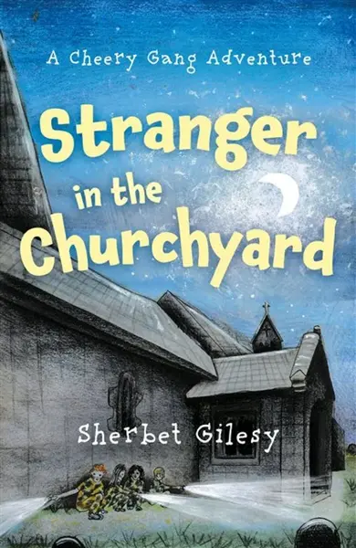 Stranger in the Churchyard - Sherbet Gilesy
