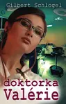 Doktorka Valérie (poškozená) - Gilbert Schlogel