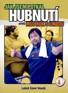 Jak jsem potkal hubnutí aneb Můj rok s Lindou (poškozená) - Luboš Xaver Veselý