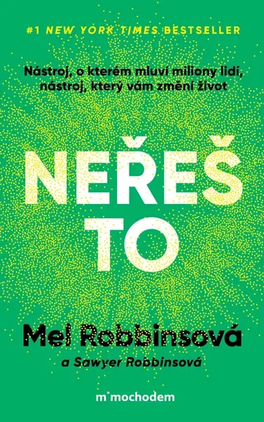 Neřeš to - Mel Robbinsová