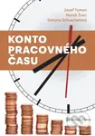 Konto pracovného času - Jozef Toman, Marek Švec, Simona Schuszteková - kniha z kategorie Personalistika