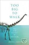 Too Big to Walk - Brian J. Ford