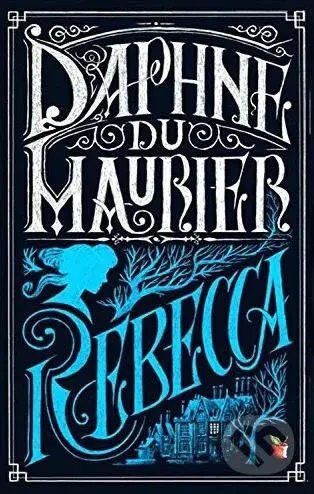 Rebecca - Daphne du Maurier