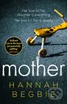 Mother - Hannah Begbie - kniha z kategorie Společenská beletrie