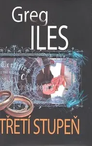 Třetí stupeň (poškozená) - Greg Iles