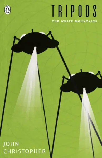 Tripods: The White Mountains: Book 1 - Christopher John