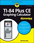 TI-84 Plus CE Graphing Calculator For Dummies - Jeff  McCalla
