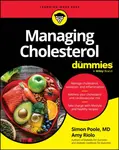 Managing Cholesterol For Dummies - Amy Riolo, Simon Poole