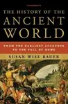 The History of the Ancient World - Bauer Susan Wise