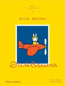 Dick Bruna - Bruce Ingman, Ramona Reihill