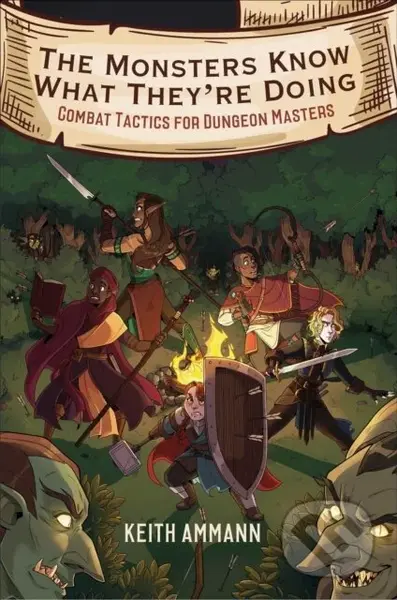 The Monsters Know What They're Doing (Combat Tactics for Dungeon Masters) - kniha z kategorie Zdraví a životní styl