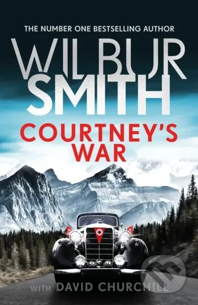 Courtney's War (The incredible Second World War epic from the master of adventure, Wilbur Smith) - kniha z kategorie Společenská beletrie