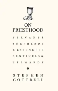 On Priesthood - Stephen Cottrell