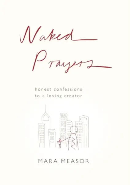 Naked Prayers - Mara Measor