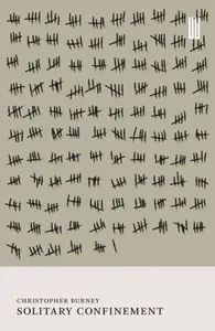 Solitary Confinement - Christopher Burney