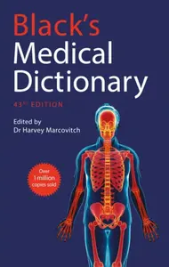 Blackâ€™s Medical Dictionary - Dr Harvey Marcovitch