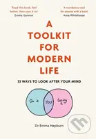 A Toolkit for Modern Life (53 Ways to Look After Your Mind) - kniha z kategorie Humanitní a společenské vědy