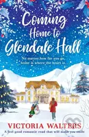 Coming Home to Glendale Hall (A feel good romantic novel that will make you smile) - kniha z kategorie Romantika