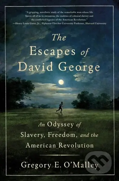 The Escapes of David George (An Odyssey of Slavery, Freedom, and the American Revolution) - kniha z kategorie Historie