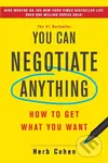 You Can Negotiate Anything (How to Get What You Want)