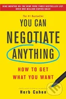 You Can Negotiate Anything (How to Get What You Want)
